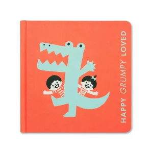 Happy Grumpy Loved - A Little Book of Feelings