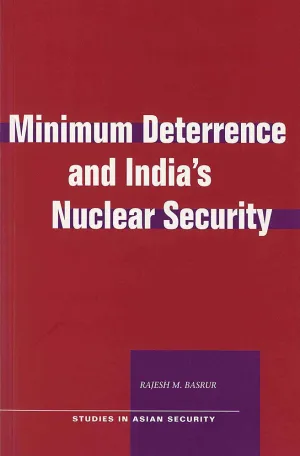 Minimum Deterrence and India's Nuclear Security