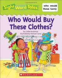 Sight Word Tales - Who Would Buy These Clothes?